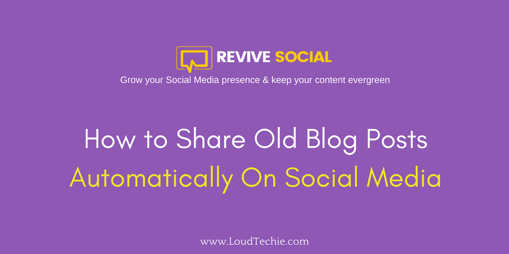 How to Share Old Blog Posts Automatically On Social Media Networks